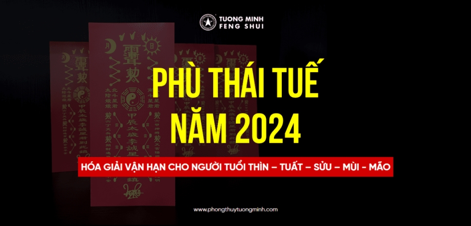 Phù Thái Tuế 2024 | Hóa Giải Vận Hạn Thái Tuế Cho Tuổi Thìn - Tuất - Sửu - Mùi - Mão