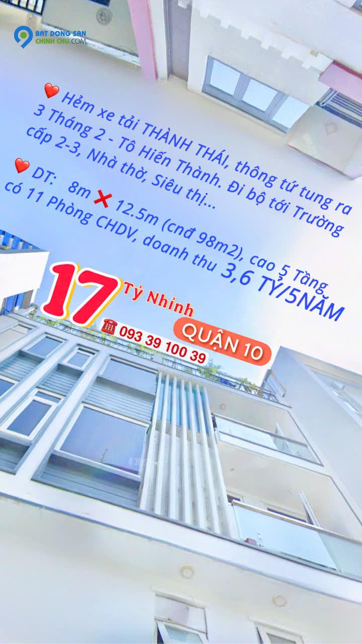 BÁN NHÀ Q10- HẺM XE TẢI THÀNH THÁI- NGANG 8M- CAO 5 TẦNG THU NHẬP 3.6 TỶ/5NĂM. Mr Vũ: 0933 910 039