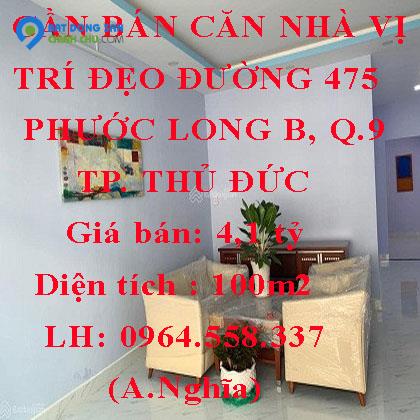 CẦN BÁN CĂN NHÀ VỊ TRÍ ĐẸO ĐƯỜNG 475, PHƯỚC LONG B, QUẬN 9 (TP THỦ ĐỨC)