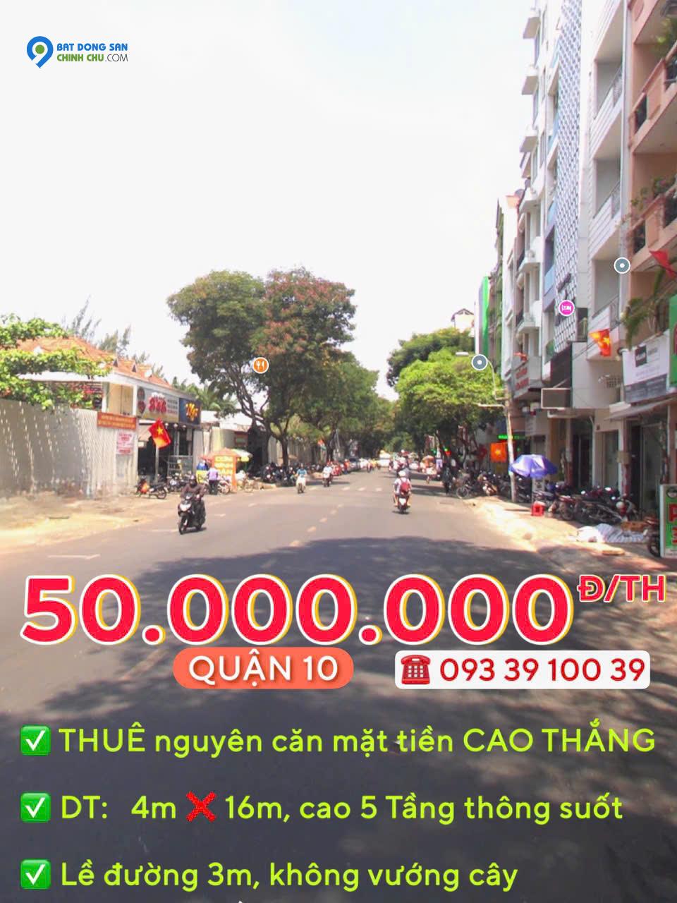 THUÊ NGUYÊN CĂN: từ 30.000.000 Đ/TH - MẶT TIỀN QUẬN 10 - ĐỊNH VỊ DỄ TÌM, KINH DOANH SẦM UẤT. LH: 0933910039