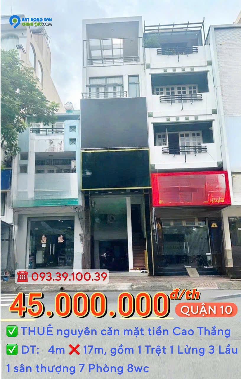 THUÊ NGUYÊN CĂN: từ 30.000.000 Đ/TH - MẶT TIỀN QUẬN 10 - ĐỊNH VỊ DỄ TÌM, KINH DOANH SẦM UẤT. LH: 0933910039